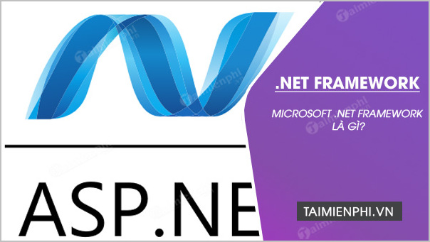 Microsoft .NET Framework 4.0 là gì?