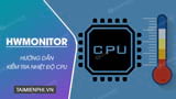 Guide to Checking CPU Temperature with HWMonitor on Your Computer