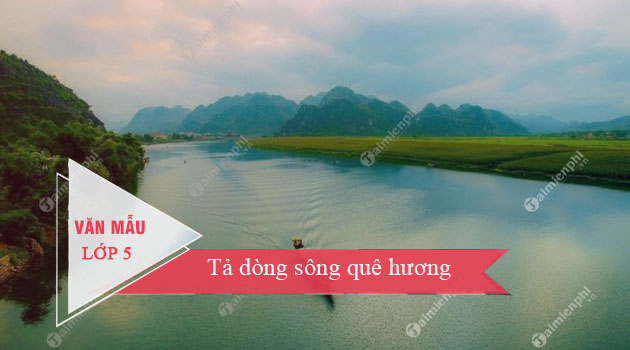 Tả Một Dòng Sông - Vẻ Đẹp Bình Yên Của Thiên Nhiên