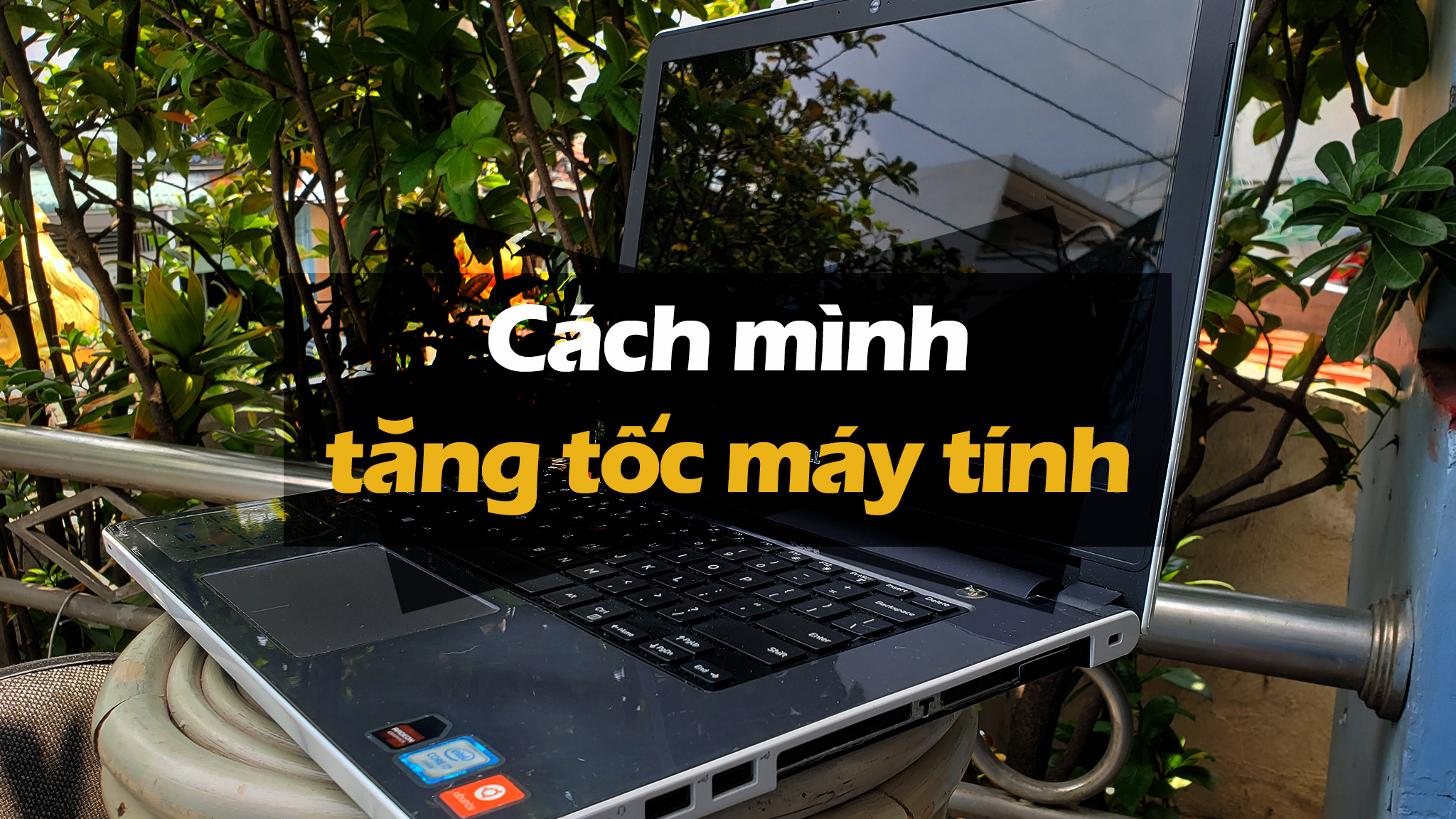 Cách Tăng Hiệu Suất Máy Tính