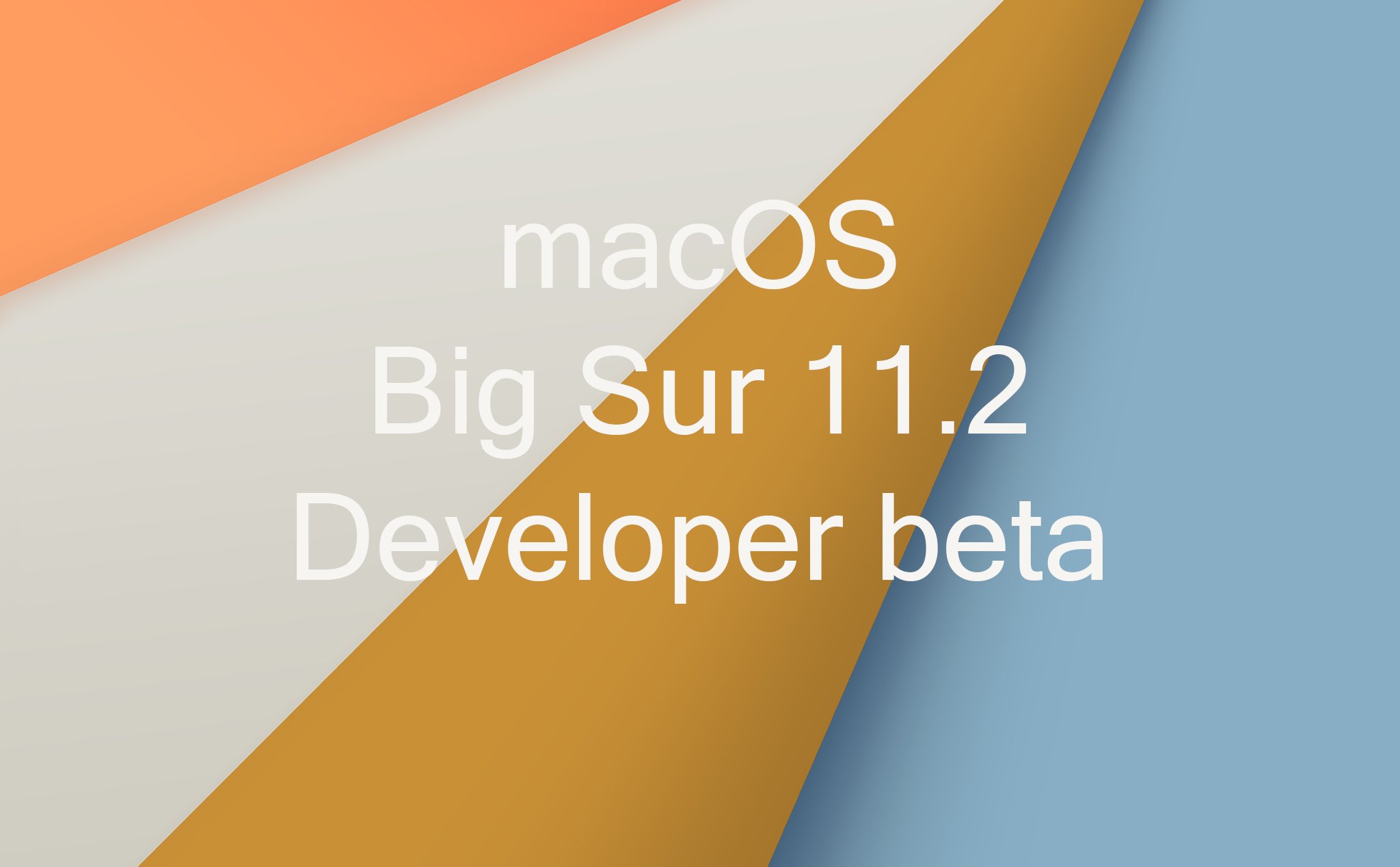 Apple tung ra macOS Big Sur 11.2 beta cho nhà phát triển, cùng khám phá ...