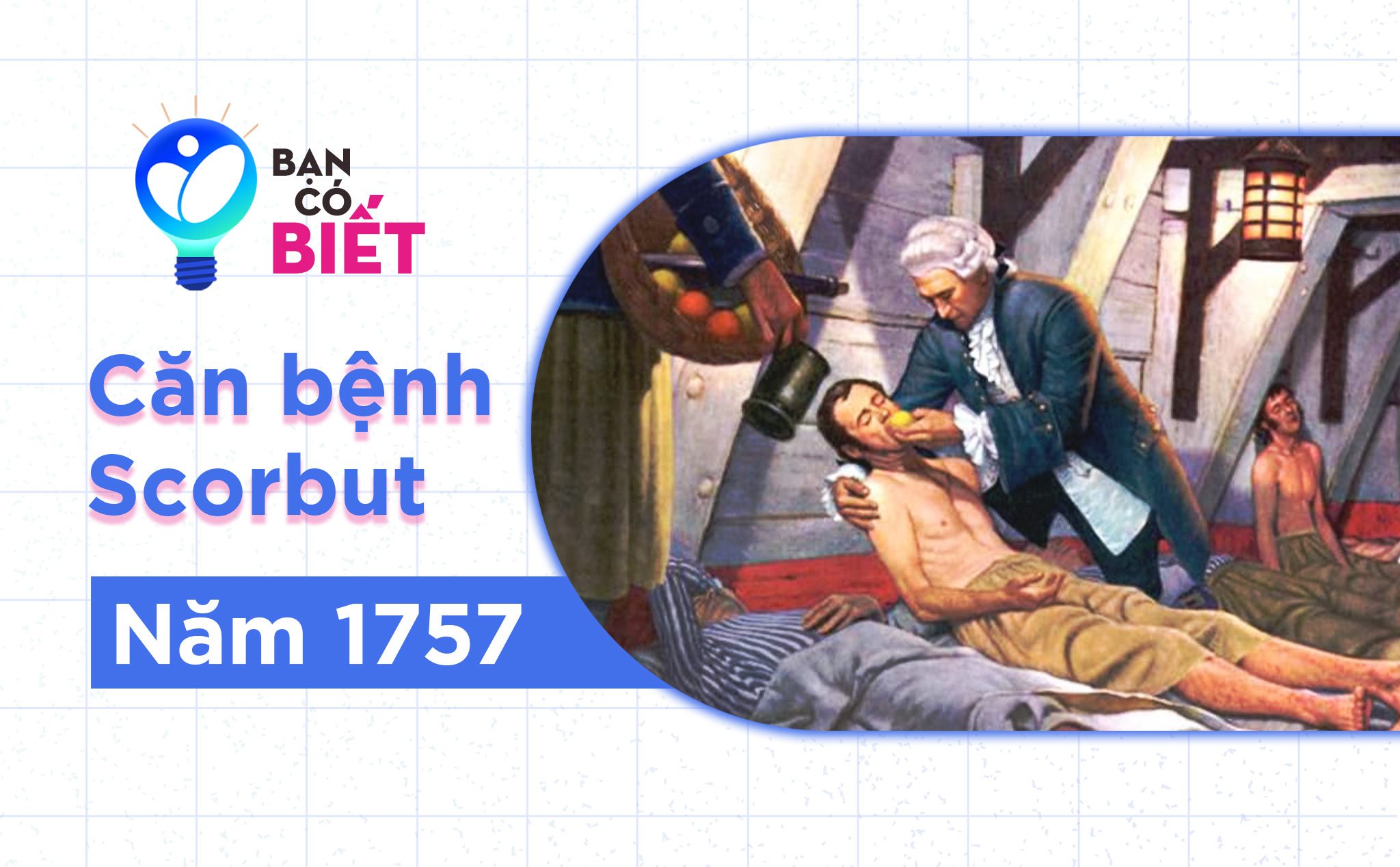 Bạn đã biết chưa? Scorbut - một căn bệnh đã từng gieo rắc khổ đau cho ...