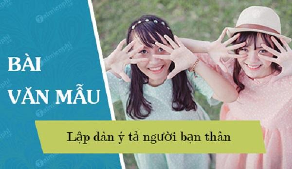 Lập Dàn Ý Tả Người Bạn Thân Lớp 8 - Mục Lục Tổng Hợp & Bài Mẫu Chi Tiết