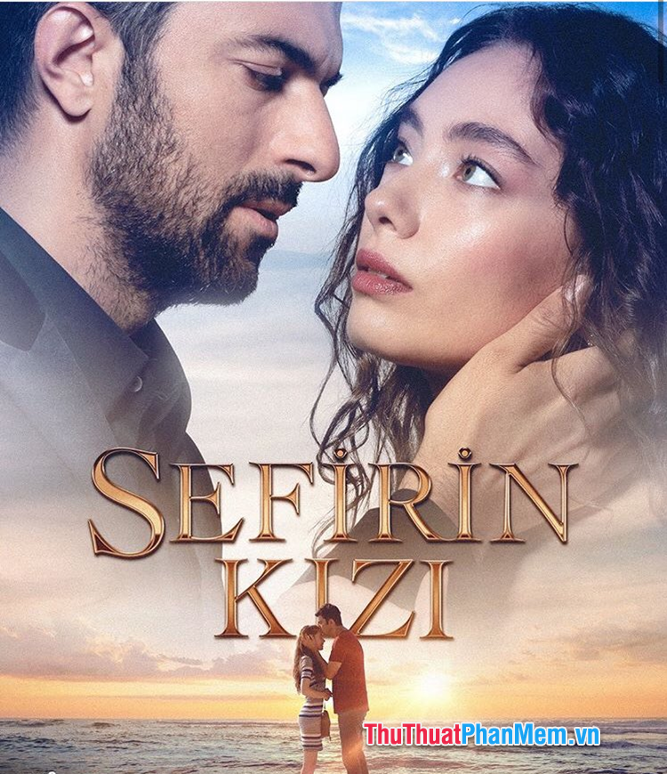 Top 10 bộ phim tình cảm Thổ Nhĩ Kỳ đỉnh nhất từ trước đến nay