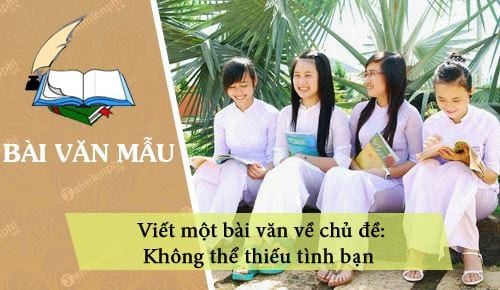 Không thể sống thiếu tình bạn: Tại sao tình bạn là điều không thể thiếu trong cuộc sống?