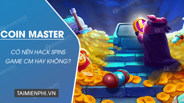 Is it worth hacking Coin Master spins