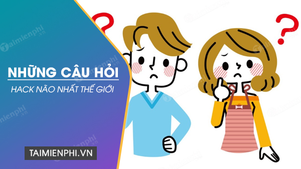 Những Câu Hỏi Hack Não Gen Z - Thử Thách Trí Tuệ Hấp Dẫn