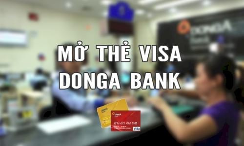 Cách đăng ký thẻ Visa tại DongA Bank, thẻ tín dụng của DongA