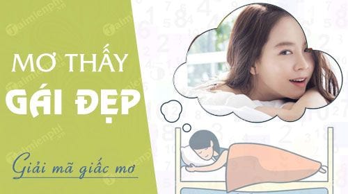 Nằm mơ thấy gái đẹp