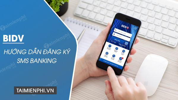 Cách sử dụng các dịch vụ cơ bản của SMS Banking Indovina