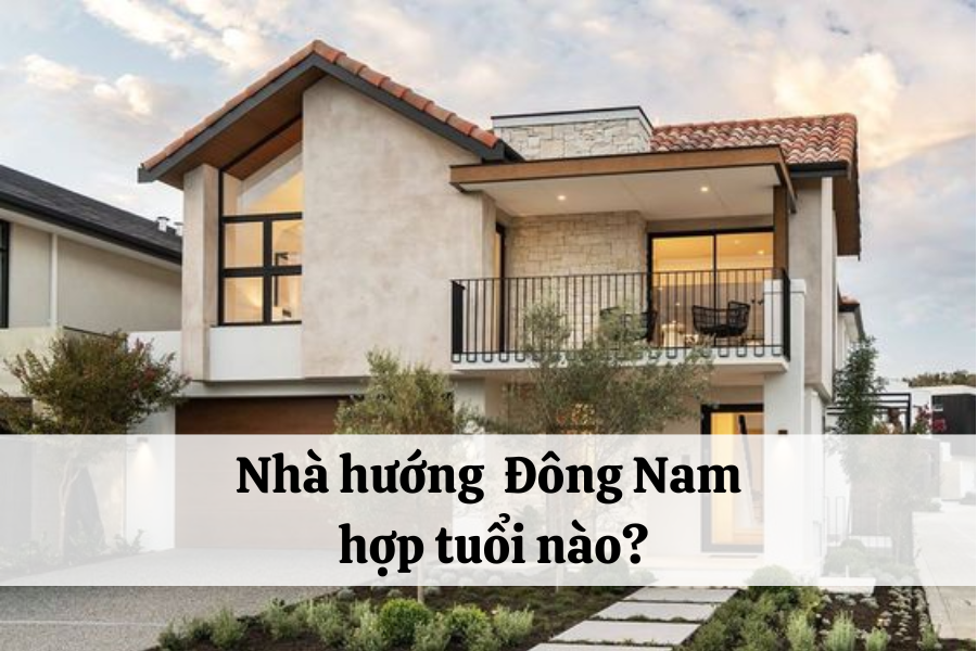 3. Các tuổi hợp với hướng Đông Nam