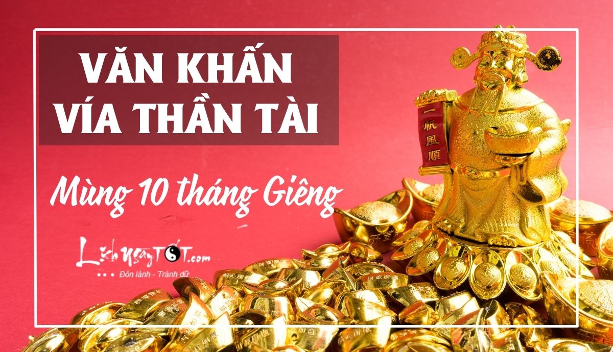 Bài Khấn Thần Tài Mùng 10 Tháng Giêng - Tín Chủ Thành Tâm Cầu Lộc