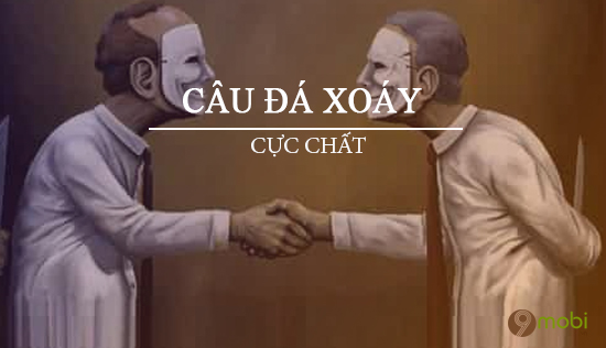 Những câu nói gắt gỏng và thâm thúy