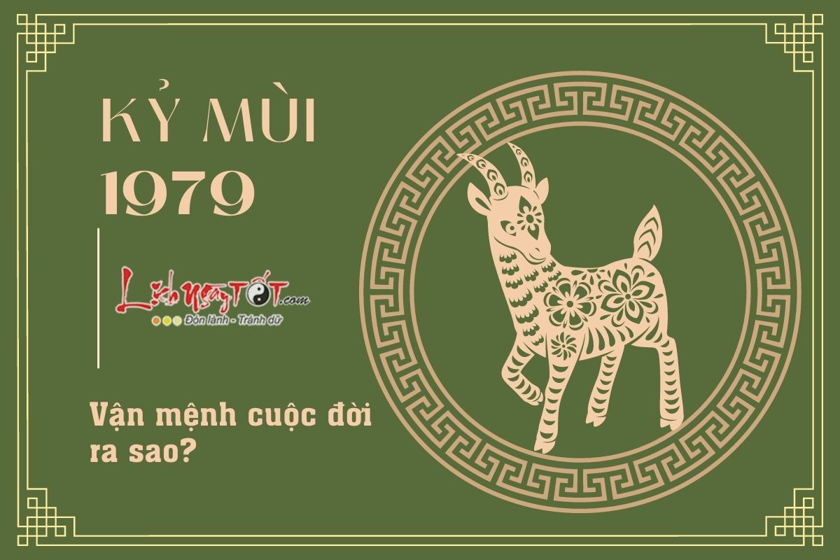 Người sinh năm 1979 thuộc mệnh nào Vận mệnh của họ ra sao