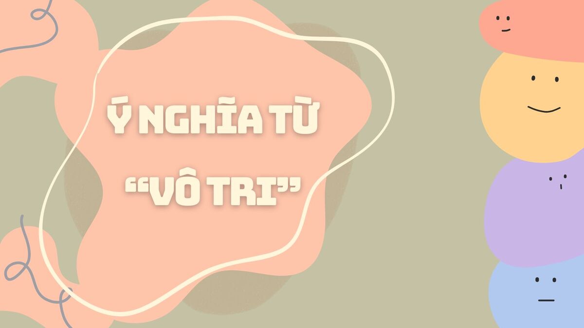 Khám phá bí ẩn của vô tri Từ điển đầy đủ về sự huyền bí này trong thế giới của giới trẻ hiện nay