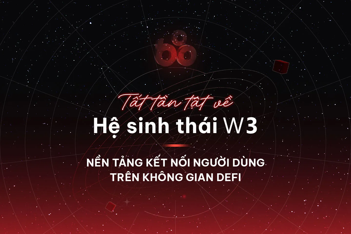 W3 - Hệ sinh thái kết nối DeFi của người dùng