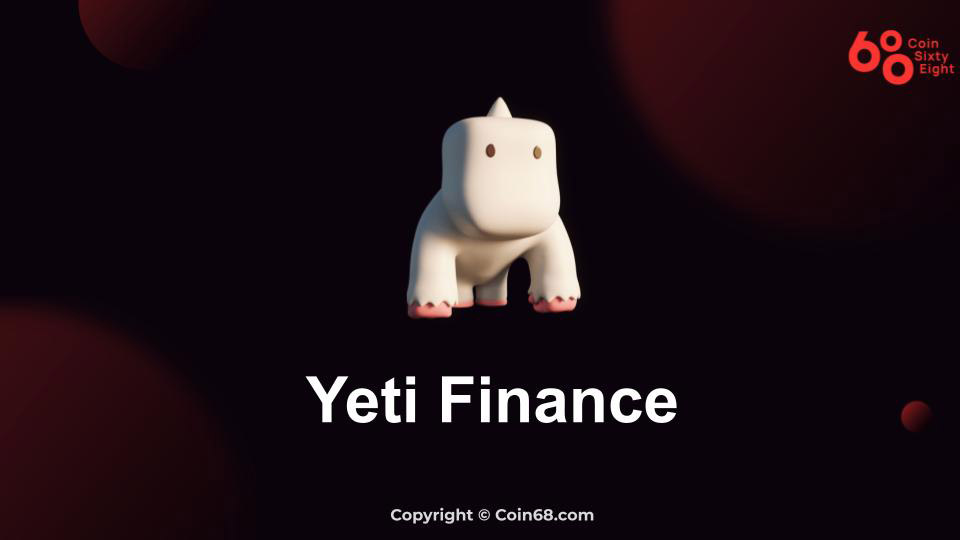 Đánh giá tổng quan về dự án Yeti Finance (YETI coin) - Thông tin và cập ...