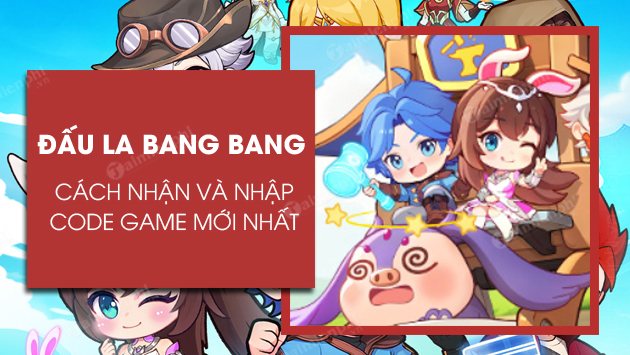 Danh sách mới nhất về Code Đấu La Bang Bang và hướng dẫn nhập Giftcode Anh-mo-ta