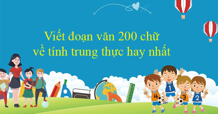 Viết Đoạn Văn Ngắn Về Tính Trung Thực - Giá Trị Cốt Lõi Của Cuộc Sống