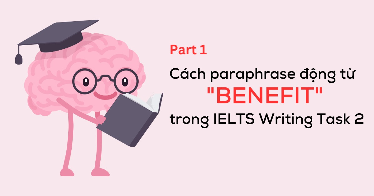 Paraphrasing the verb Benefit in IELTS Writing Task 2