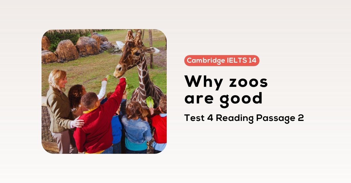 Reading Passage 2 Why zoos are beneficial, from Cambridge IELTS 14, Test 4