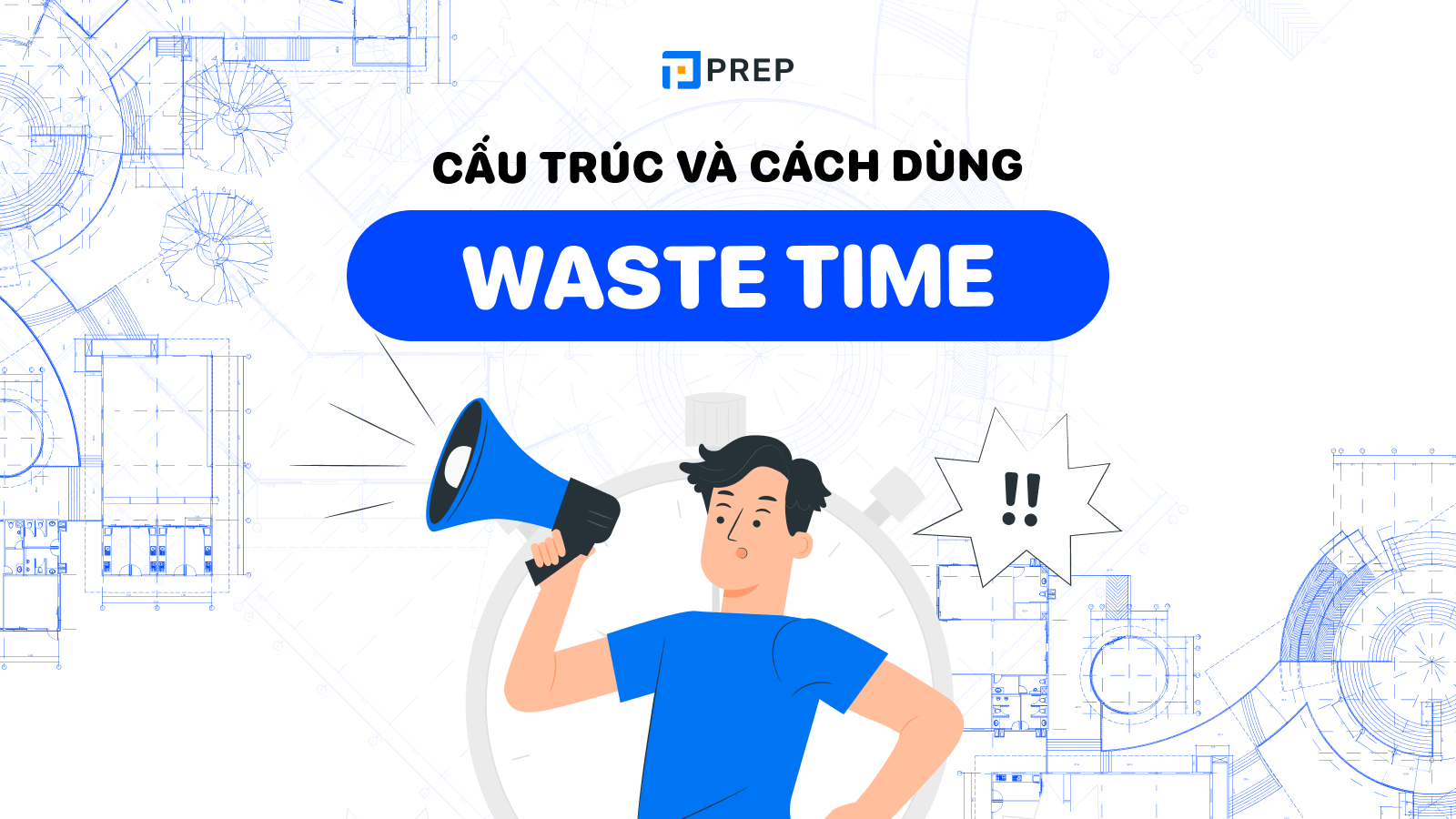 What is Waste time? Waste time Ving or to V structure?