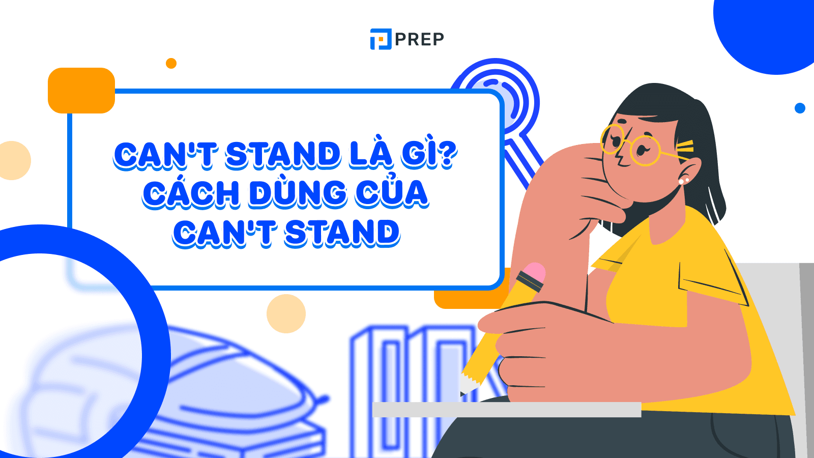 What is the meaning of Can't stand? Concept, usage of Can’t stand in