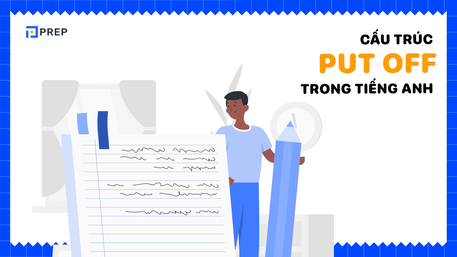 What does Put off mean? How to correctly use the Put off structure!