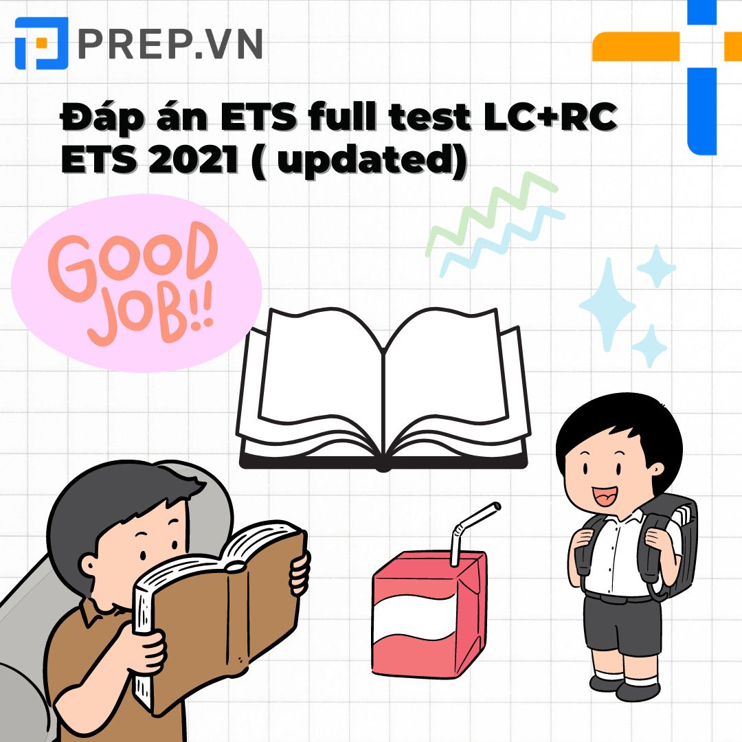 Đáp án ETS full test LC+RC ETS 2022 mới nhất (cập nhật)