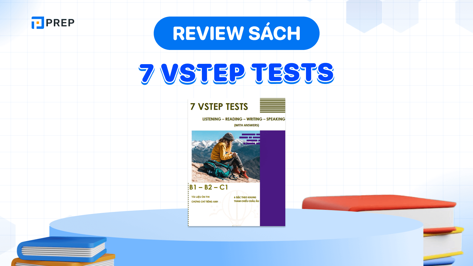 Download Sách 7 VSTEP Tests B1-B2-C1 PDF đẹp, Hoàn Toàn Miễn Phí