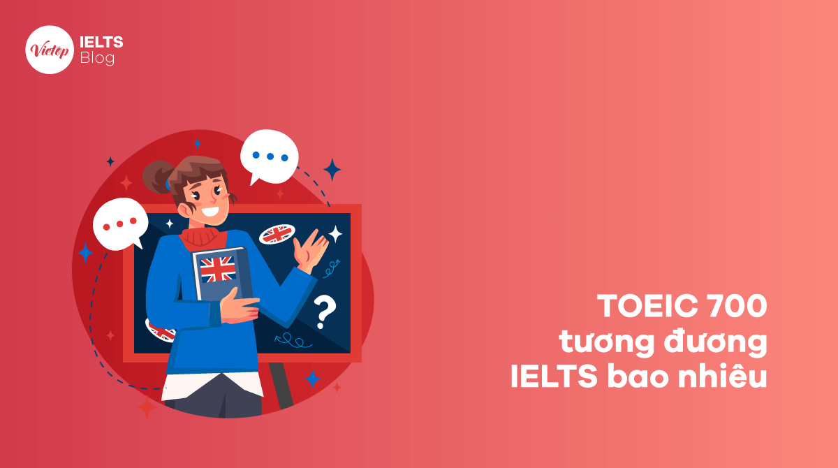 [Explained] TOEIC 700 equivalent to IELTS - Mytour