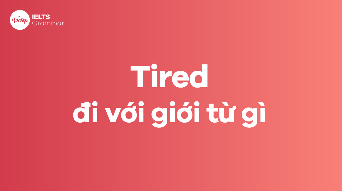 tired-l-g-tired-i-v-i-gi-i-t-n-o-ngh-a-v-b-i-t-p-p-d-ng-mytour