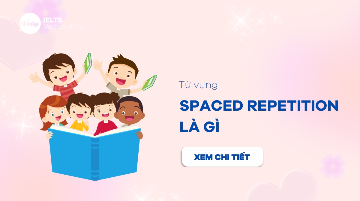 Spaced Repetition L G Ph ng Ph p H c T V ng Qua Vi c L p L i Ng t Spaced repetition l g ph ng ph p h c t v ng qua vi c l p l i ng t