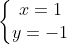 left{egin{matrix} x = 1 \ y = -1 end{matrix}
ight.