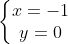 left{egin{matrix} x = -1 \ y = 0 end{matrix}
ight.