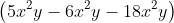 left( {5{x^2}y - 6{x^2}y - 18{x^2}y} 
ight) + left( {16{x^3}{y^2} - 18{x^3}{y^2} + 22{x^3}{y^2}} 
ight)\