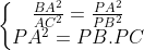 Hệ phương trình:
left{egin{matrix} rac{BA^{2}}{AC^{2}} = rac{PA^{2}}{PB^{2}} & \ PA^{2} = PB.PC& end{matrix}
ight.