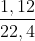 
\frac{1,12}{22,4}