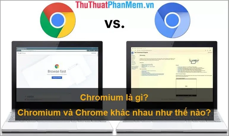 Chromium là gì? Sự khác biệt giữa Chromium và Chrome như thế nào?