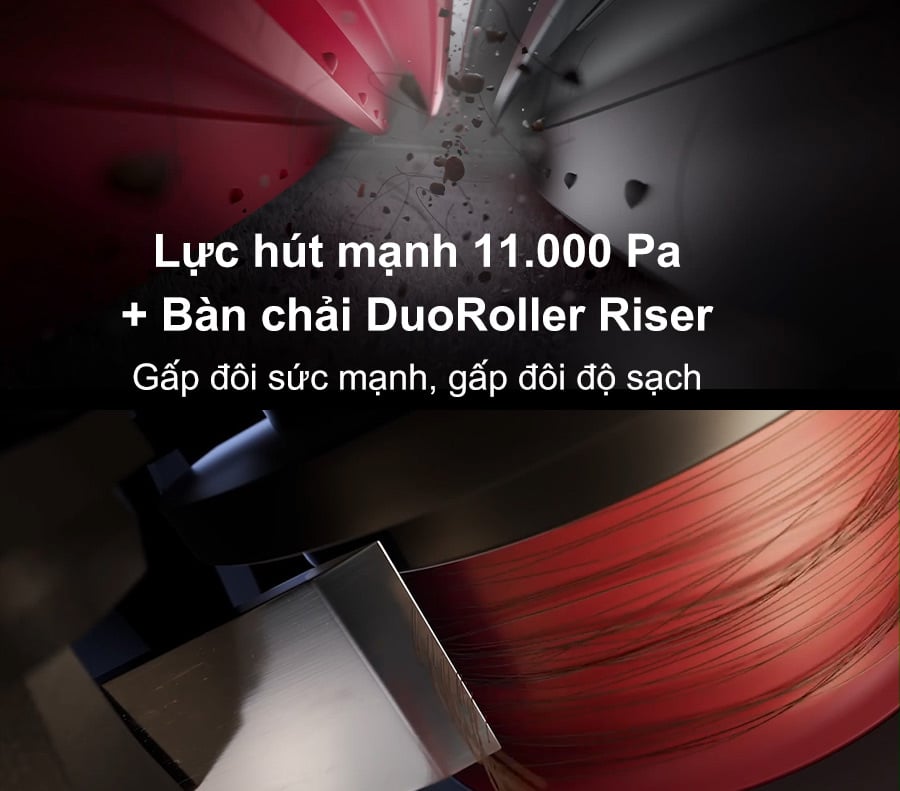 DuoRoller Riser & lực hút HyperForce 11.000Pa – Dọn sạch từ bụi mịn đến lông thú