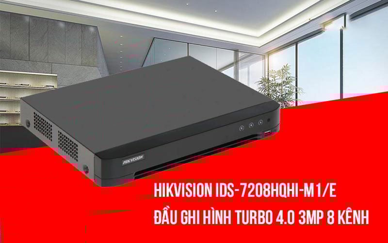 Đầu ghi hình Turbo 4.0 3MP 8 kênh Hikvision iDS-7208HQHI-M1/E