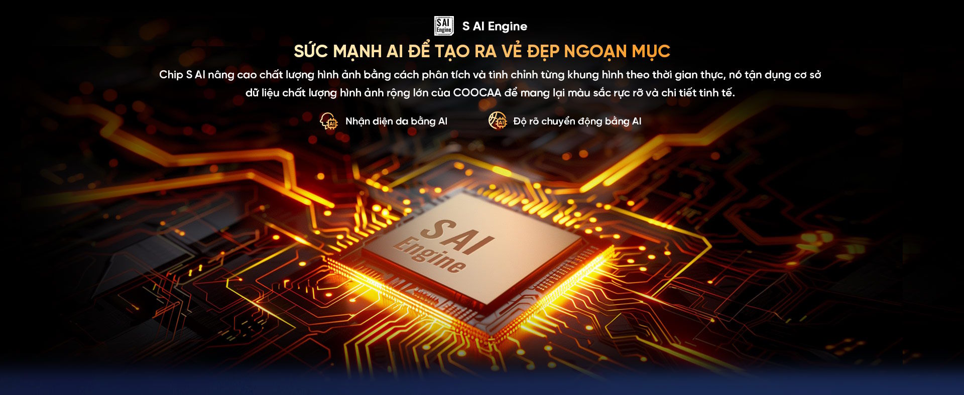 Chip xử lý S AI Engine – Nâng tầm hiển thị thông minh