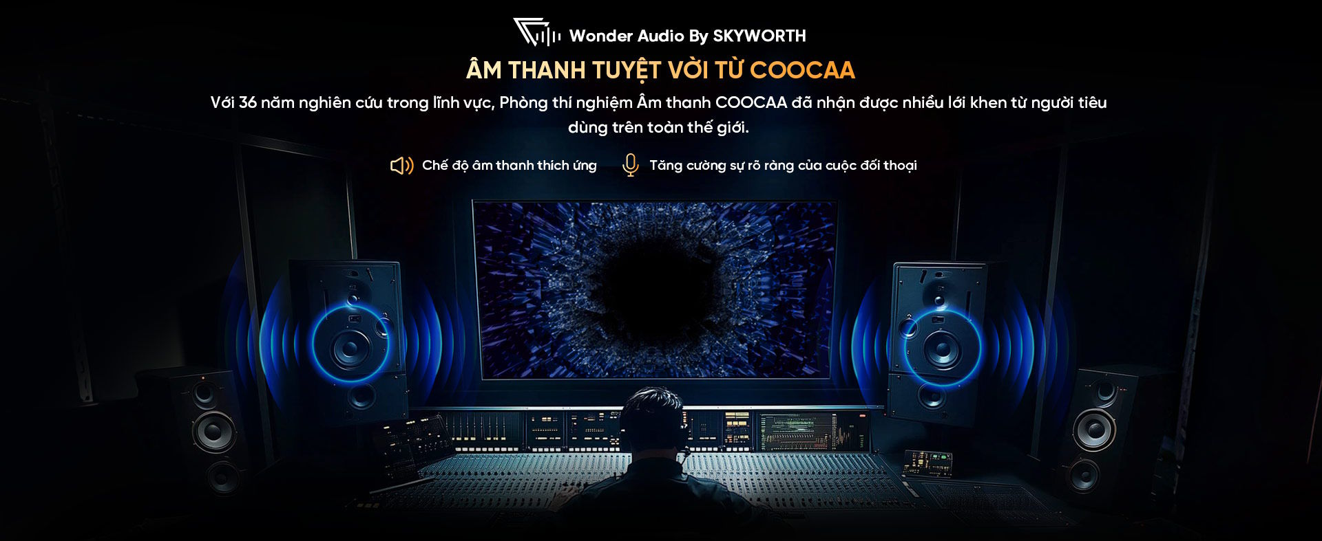 Âm thanh sống động với công nghệ Wonder Audio & Dolby Audio