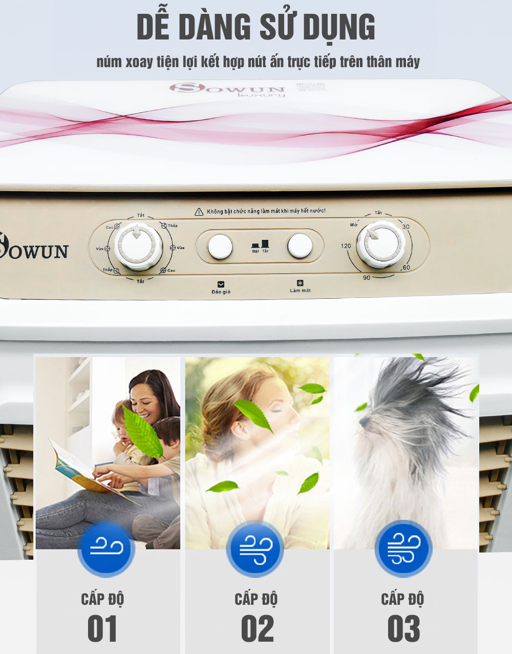 Máy làm mát không khí Sowun SW 891LX dễ dàng sử dụng