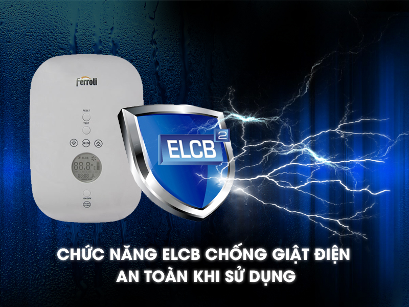 Bình nóng lạnh Ferroli có chức năng ELCB chống giật điện